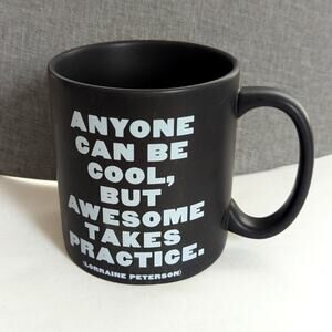 Quotable Mug Anyone Can Be Cool But Awesome Takes Practice New in Box Coffee Mug